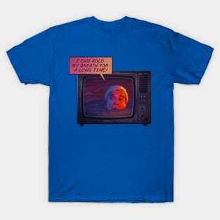 I CAN HOLD MY BREATH FOR A LONG TIME! - CREEPSHOW T-Shirt